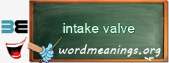 WordMeaning blackboard for intake valve